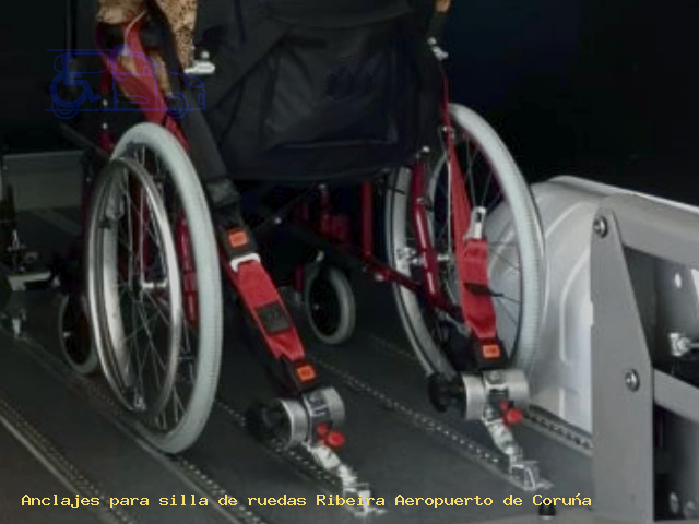 Anclajes silla de ruedas Ribeira Aeropuerto de Coruña